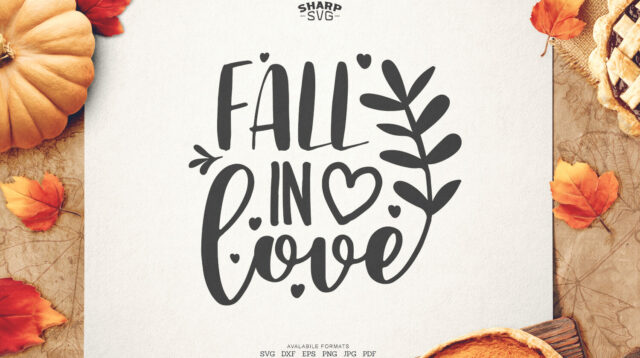 ori 3808425 og5yezzzniq8g7vr6f4c5dil53lwz8avtuss8q3l fall in love svg autumn svg files